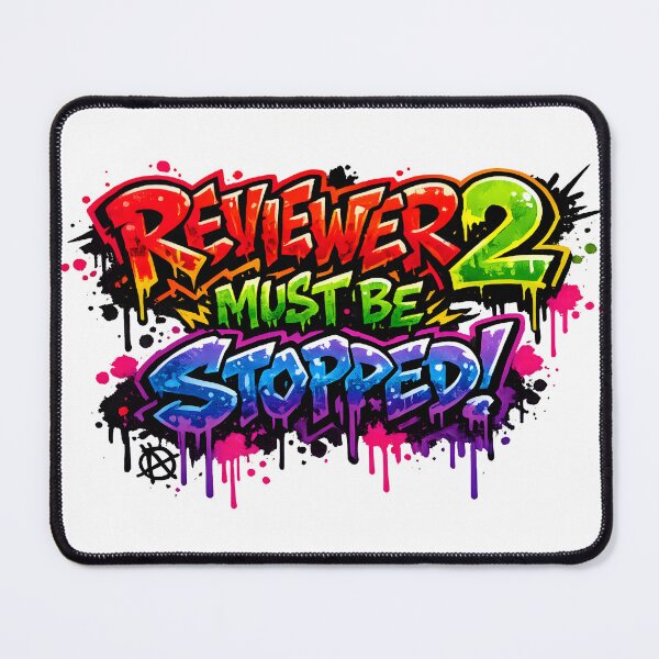 Item preview, Reviewer 2 Must Be Stopped Graffiti Academic Meme designed and sold by Nerd Romance Café.