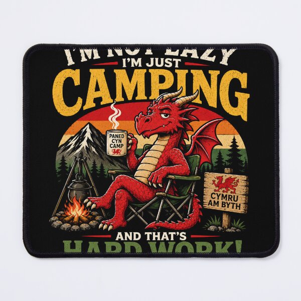 Item preview, Welsh Dragon Camping Hard Work  designed and sold by curiouschimp.
