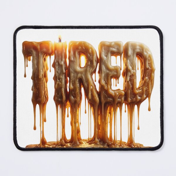 Item preview, Tired Melting Candle Typography Burnout Mom Nurse Teacher Gift designed and sold by afarkar.