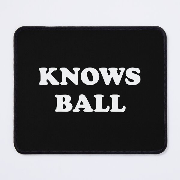 Item preview, Knows Ball designed and sold by mantrasupply.