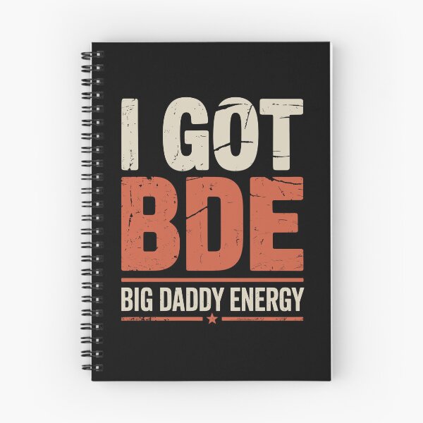 Item preview, I Got BDE Big Daddy Energy Funny Dad Gift Father's Day designed and sold by Say It With Ink.