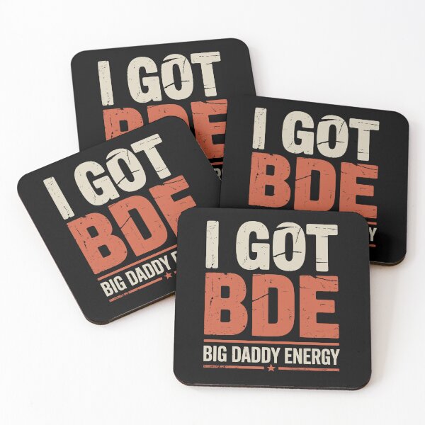 Item preview, I Got BDE Big Daddy Energy Funny Dad Gift Father's Day designed and sold by Say It With Ink.