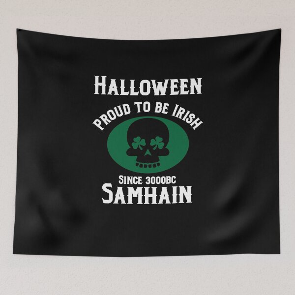 Item preview, Halloween proud to be  Irish since 3000bc Samhain Design designed and sold by Neadski.