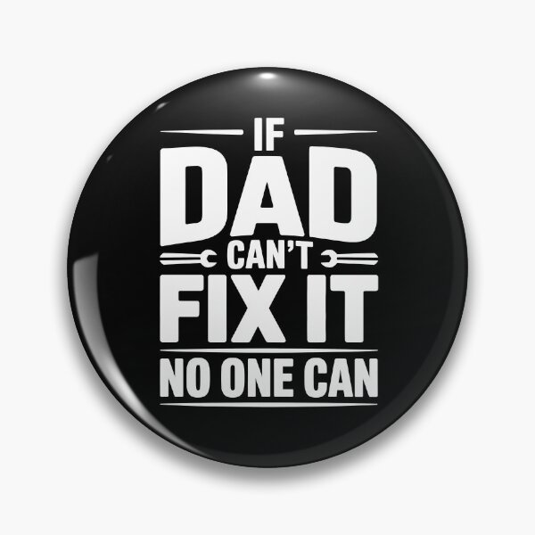 Item preview, If Dad Can't Fix It No One Can Funny Handy Dad Father's Day Gift designed and sold by Say It With Ink.