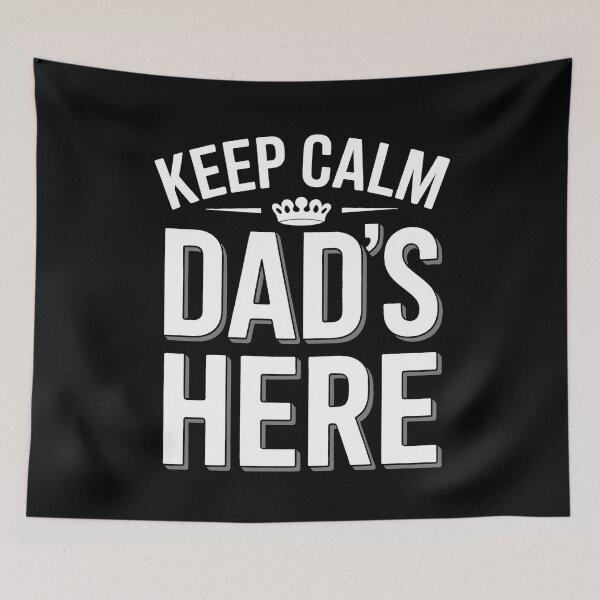 Item preview,  Keep Calm Dad's Here Funny Father's Day Gift Proud Dad designed and sold by Say It With Ink.