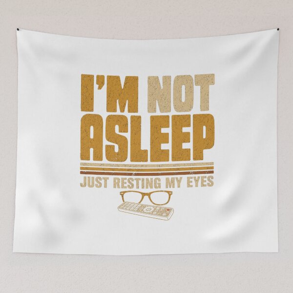 Item preview, I'm Not Asleep I'm Resting My Eyes Funny Tired Dad Gift designed and sold by SociallyDrained.