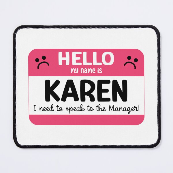 Item preview, Hello My Name Is Karen, I Need To Speak To The Manager designed and sold by GlitterArtySVG.