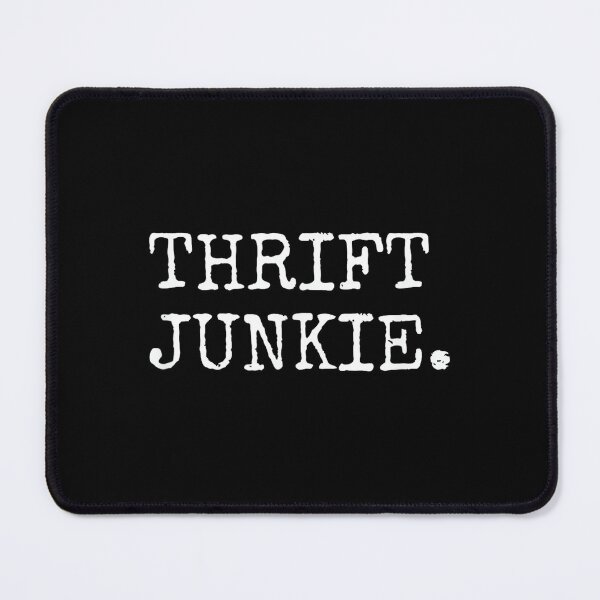 Item preview, Thrift Junkie, Thrift Store Gifts for Thrifters designed and sold by MelanieIShelton.