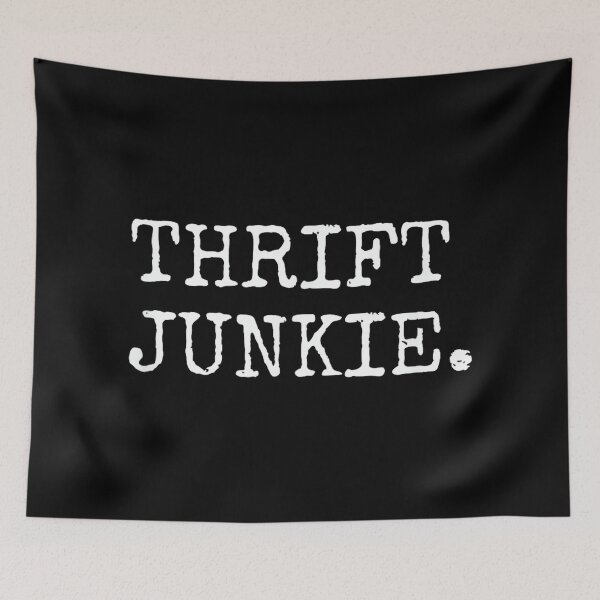 Item preview, Thrift Junkie, Thrift Store Gifts for Thrifters designed and sold by MelanieIShelton.
