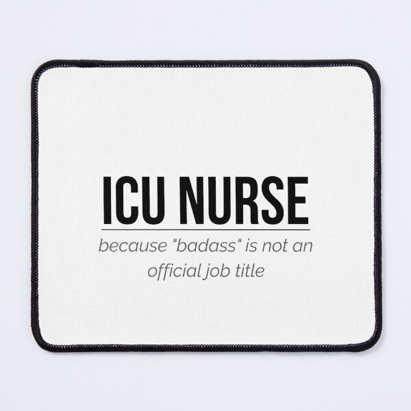 Item preview, ICU Nurse Because Badass Is Not An Official Job designed and sold by ProudCraft.
