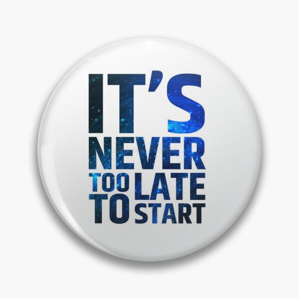 Item preview, It's never too late to start  designed and sold by A FOR.