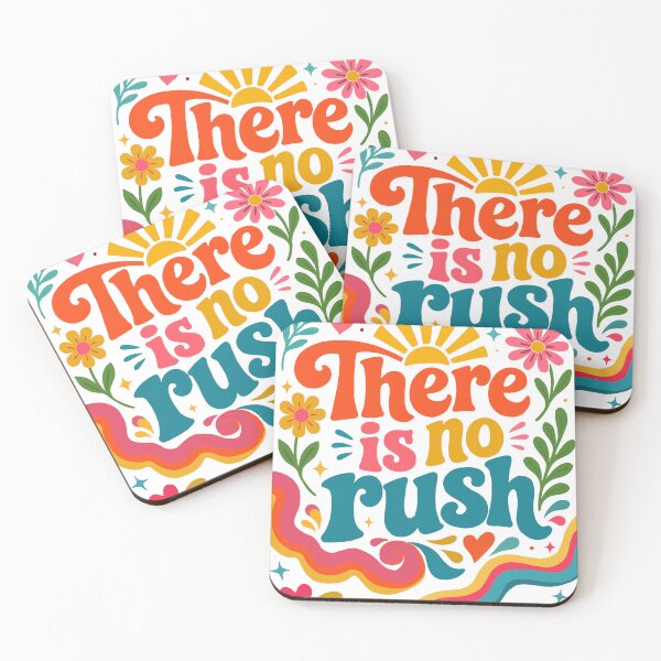 Item preview, There is no rush designed and sold by The Curious Cow.