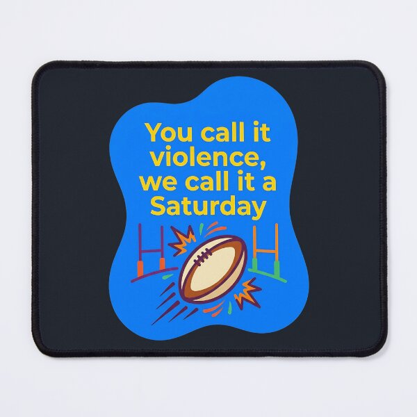 Item preview, You call it violence, we call it a saturday | Rugby designed and sold by SocialStaticz.