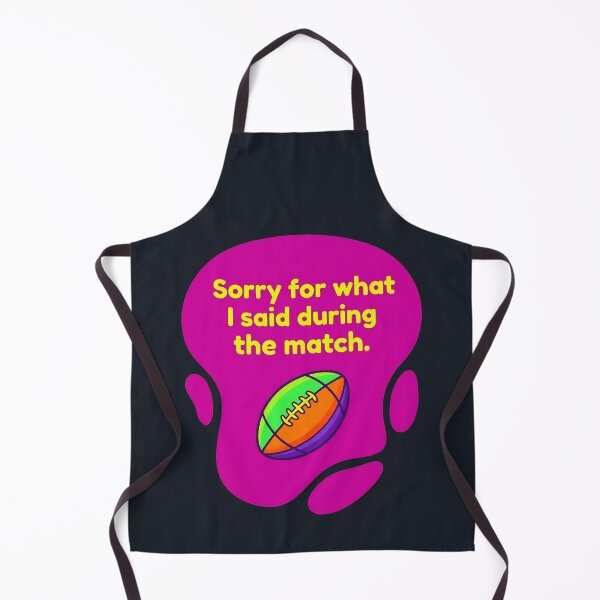 Item preview, Sorry for what I said during the match | Rugby designed and sold by SocialStaticz.