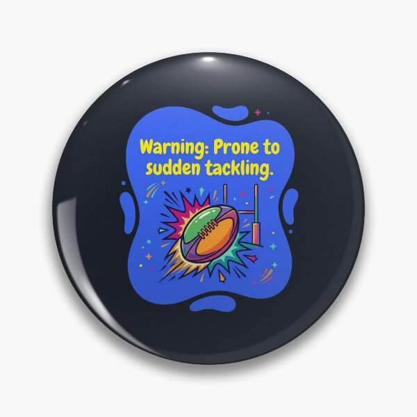 Item preview, Warning: Prone to sudden tackling | Rugby designed and sold by SocialStaticz.