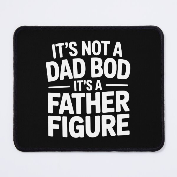 Item preview, It's Not a Dad Bod It's a Father Figure Funny Dad Humor Gift designed and sold by Say It With Ink.