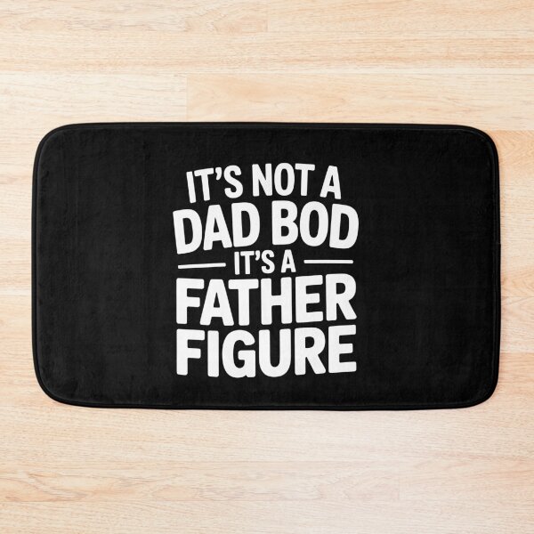 Item preview, It's Not a Dad Bod It's a Father Figure Funny Dad Humor Gift designed and sold by Say It With Ink.