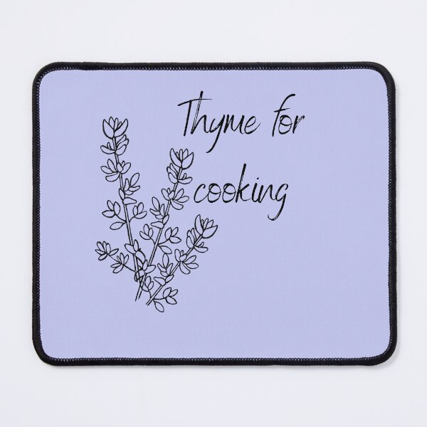 Item preview, Thyme for cooking designed and sold by OnaleeNicklinArt.