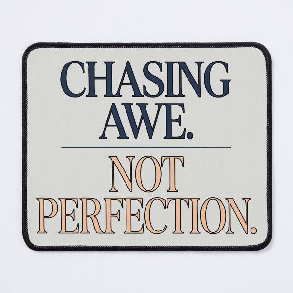 Item preview, Chasing Awe Not Perfection Mindful Editorial designed and sold by DigitalGlade.