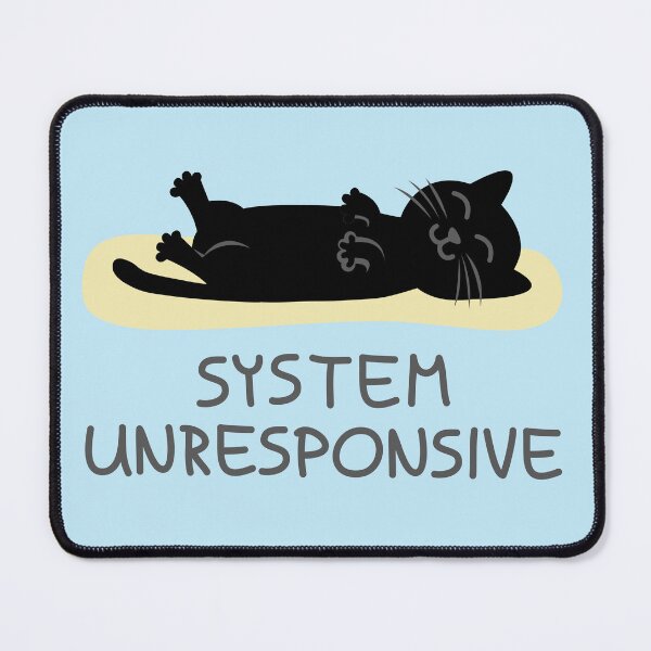 Item preview, System Unresponsive - Black Cat Tech Humor Design designed and sold by fishdesigns.