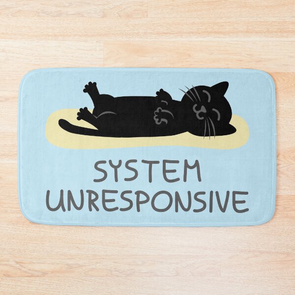 Item preview, System Unresponsive - Black Cat Tech Humor Design designed and sold by fishdesigns.