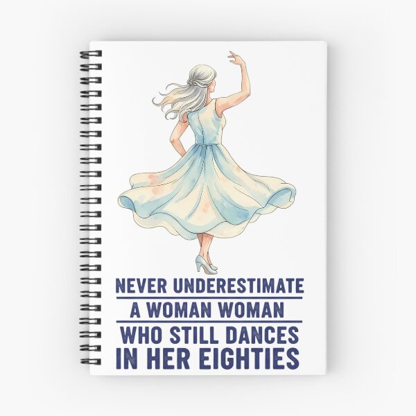 Item preview, Never Underestimate A Woman Who Still Dances in Her Eighties - Dancing Grandma  designed and sold by CutOutIdols.