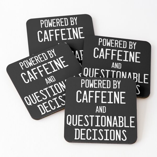 Item preview, Powered By Caffeine and Questionable Decisions designed and sold by StrokeONoGenius.