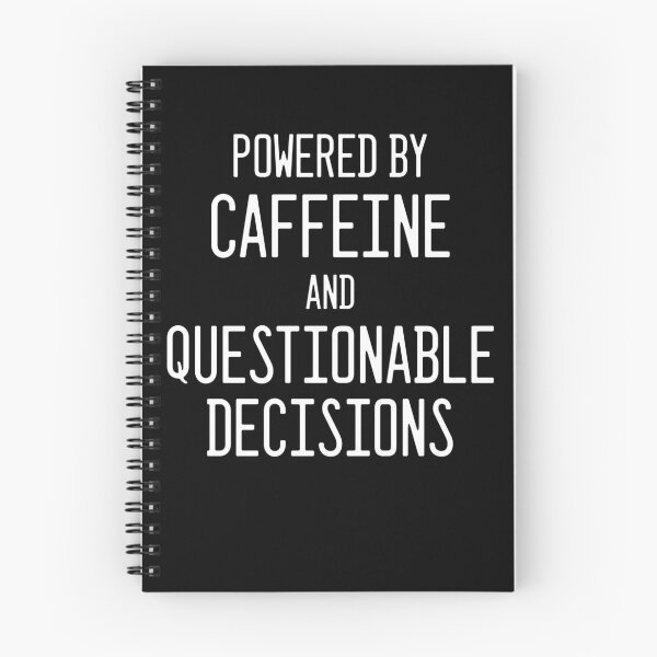 Item preview, Powered By Caffeine and Questionable Decisions designed and sold by StrokeONoGenius.