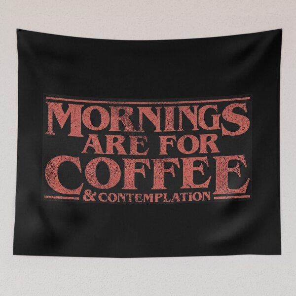 Item preview, Mornings Are For Coffee And Contemplation designed and sold by kreativa01.