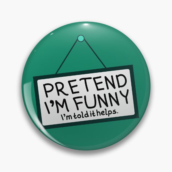 Item preview, Pretend I’m Funny – Self Deprecating Humor Sign Design designed and sold by ThisIsDebbie.