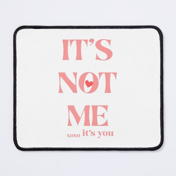 Item preview, It's Not Me It's You Pink Coquette Quote designed and sold by AveniaOficial.
