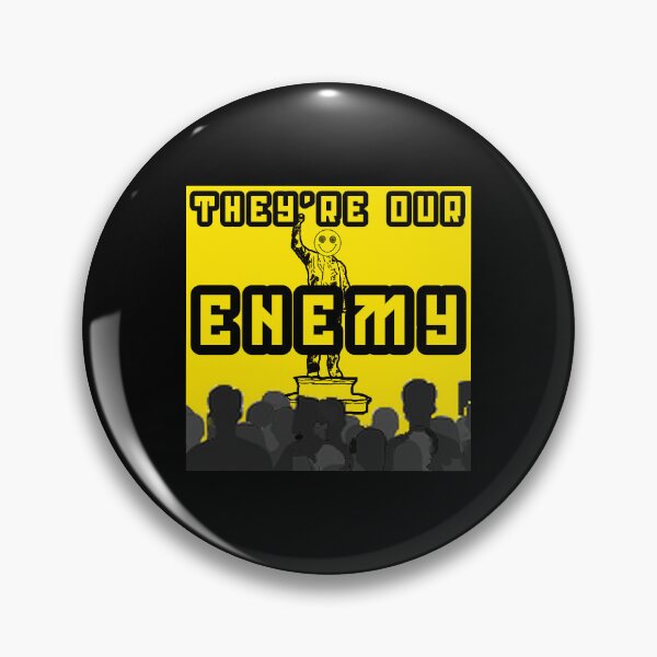 Item preview, THEY'RE OUR ENEMY  designed and sold by Wasteland District .
