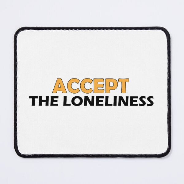 Item preview, Accept the loneliness. designed and sold by Positive Mindzet!.