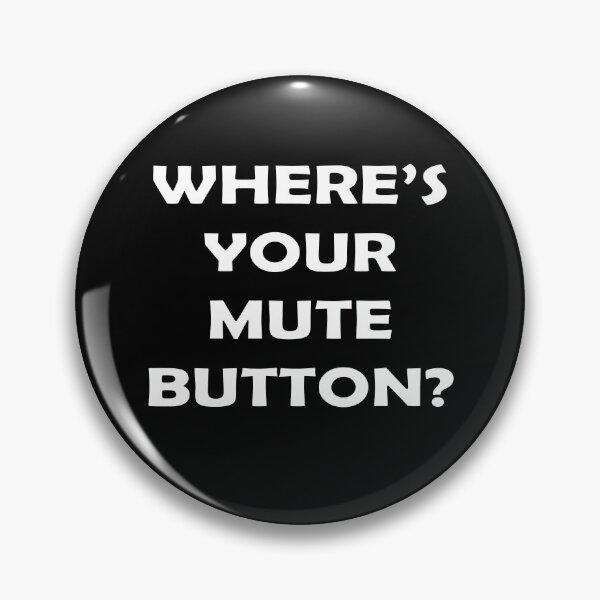 Item preview, Funny Where's Your Mute Button Sarcastic Humor designed and sold by IYCRT.