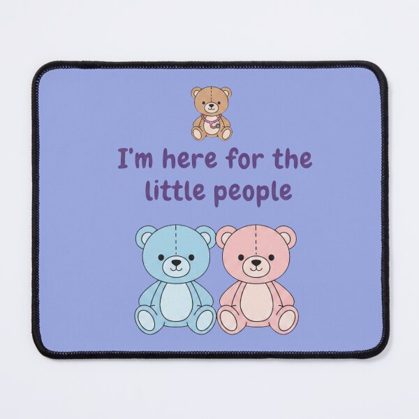 Item preview, I'm Here for the Little People designed and sold by ArtitudePrintLb.