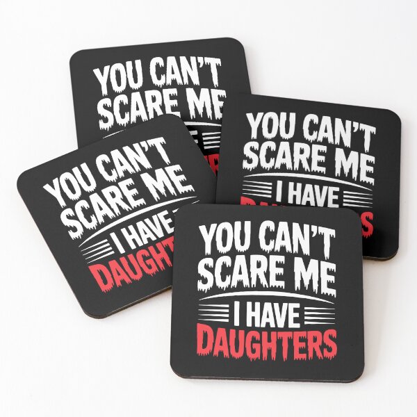 Item preview, You Can't Scare Me I Have Daughters Funny Girl Dad Father's Day Gift designed and sold by Say It With Ink.