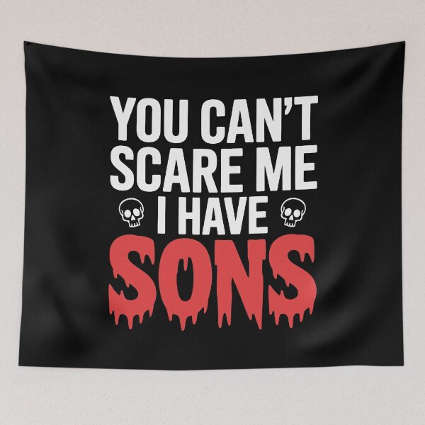 Item preview, You Can't Scare Me I Have Sons Funny Boy Dad Father's Day Gift designed and sold by Say It With Ink.