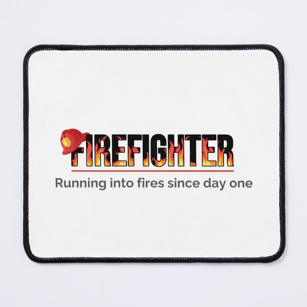 Item preview, Firefighter Running Into Fires Since Day One designed and sold by ProudCraft.