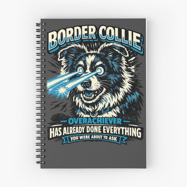 Item preview, Border Collie Overachiever Already Done Everything – Funny Intense Art | Border Collie Gift designed and sold by irfanshikh.