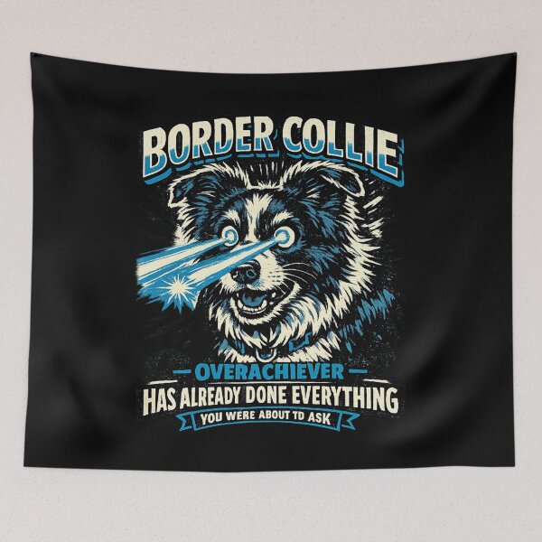 Item preview, Border Collie Overachiever Already Done Everything – Funny Intense Art | Border Collie Gift designed and sold by irfanshikh.