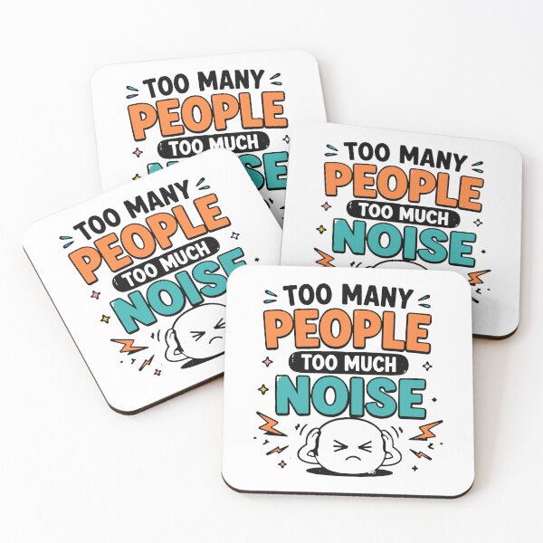 Item preview, Too Many People Too Much Noise Funny Quote designed and sold by Magmashup.