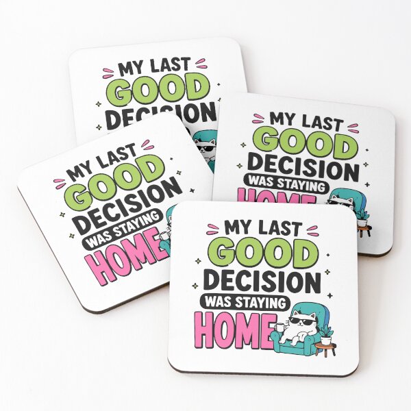 Item preview, My Last Good Decision Was Staying Home Funny Quote designed and sold by Gift Phrase Studio.
