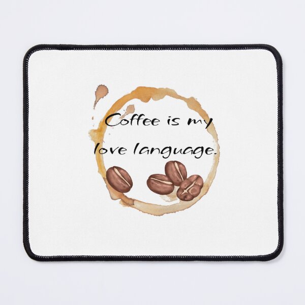 Item preview, Coffee is my love language designed and sold by OnaleeNicklinArt.