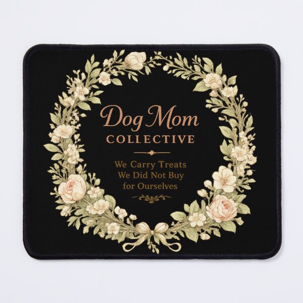 Item preview, Dog Mom Collective We Carry Treats We Did Not Buy for Ourselves – Elegant Funny Art | Dog Mom Gift designed and sold by irfanshikh.