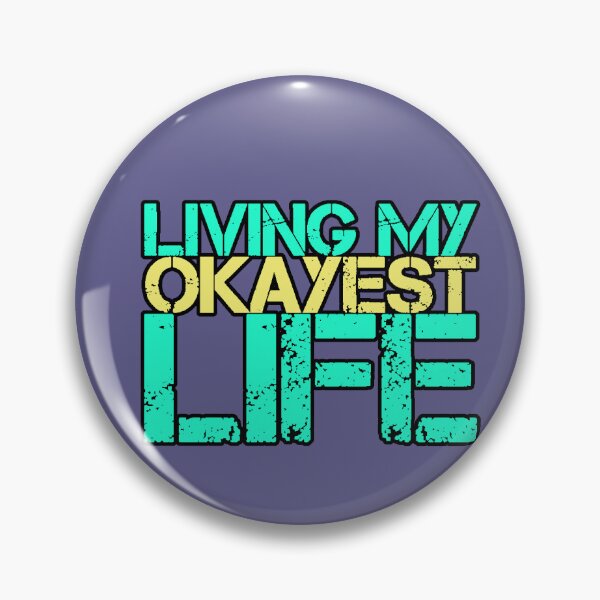 Item preview, Living My Okayest Life Funny Sarcastic Quote Grunge Meme designed and sold by AstronautMerch.