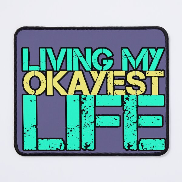 Item preview, Living My Okayest Life Funny Sarcastic Quote Grunge Meme designed and sold by AstronautMerch.