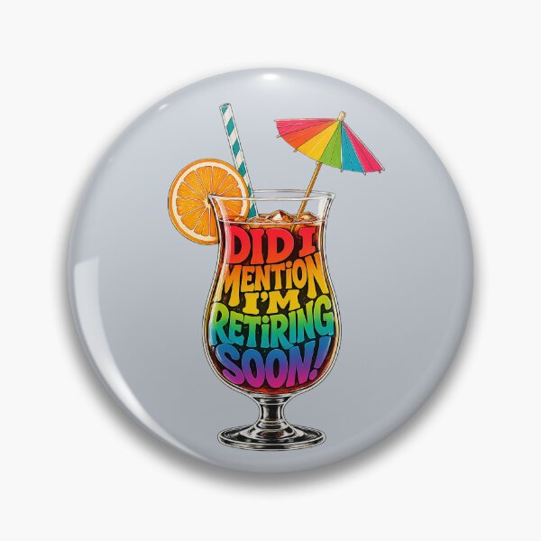Item preview, DID I MENTION I’M RETIRING SOON! – Funny Tropical Cocktail Retirement Shirt designed and sold by Waldero.