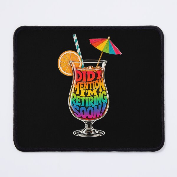 Item preview, DID I MENTION I’M RETIRING SOON! – Funny Tropical Cocktail Retirement Shirt designed and sold by Waldero.