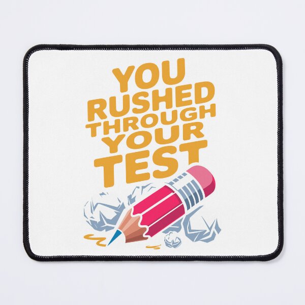 Item preview, You Rushed Through Your Test Funny Test Day Teacher Meme designed and sold by ABDERRAHIM90.