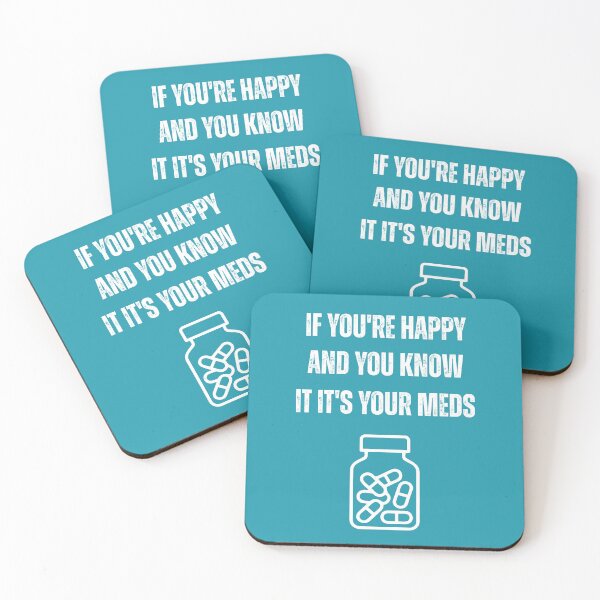Item preview, If You're Happy and You Know It It's Your Meds Funny Mental Health designed and sold by WearFine.